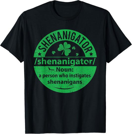 Shenanigator Definition Shenanigans St Patty's Day T-Shirt - T-Shirt | Black