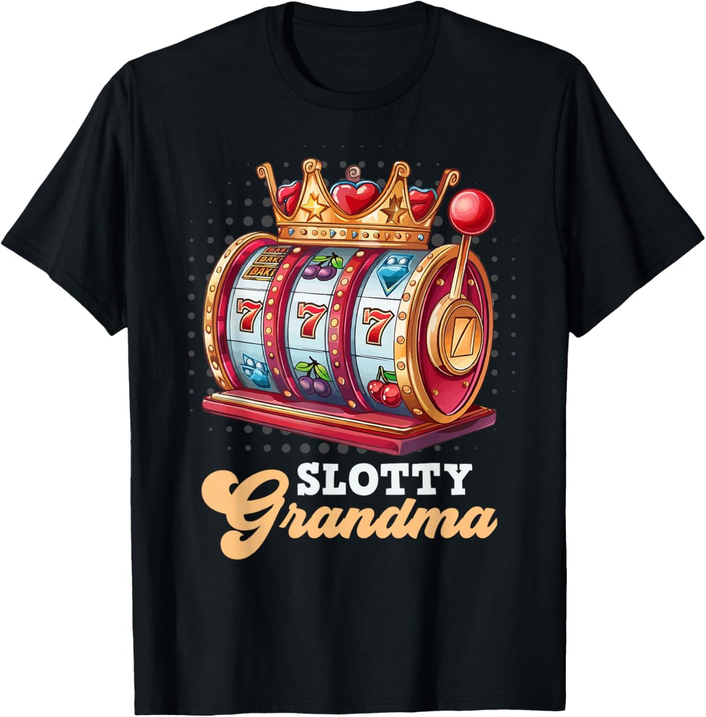 Slot Machine Casino Granny SLOTTY GRANDMA Jackpots T-Shirt - T-Shirt | Black
