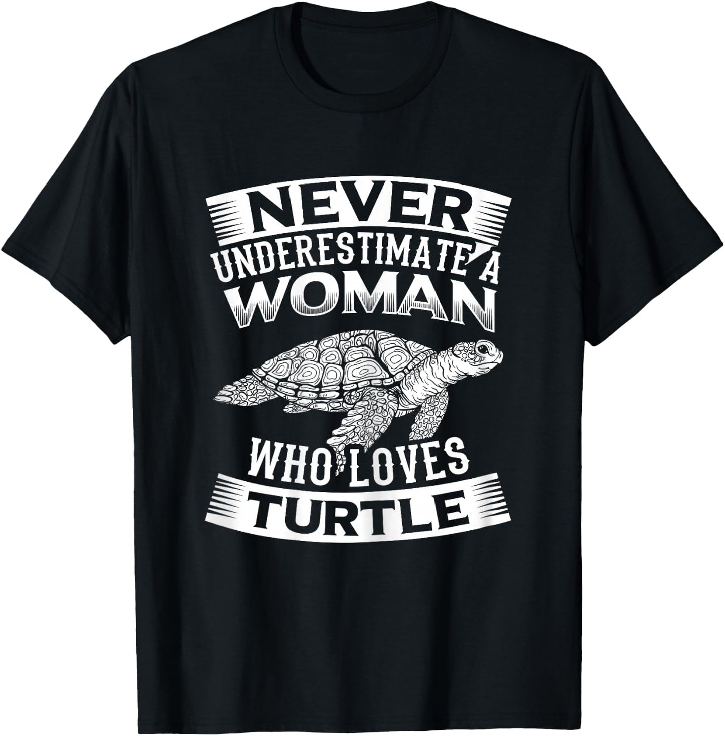 Turtles Design Never Underestimate a Woman Who Loves Turtle T-Shirt - T-Shirt | Black