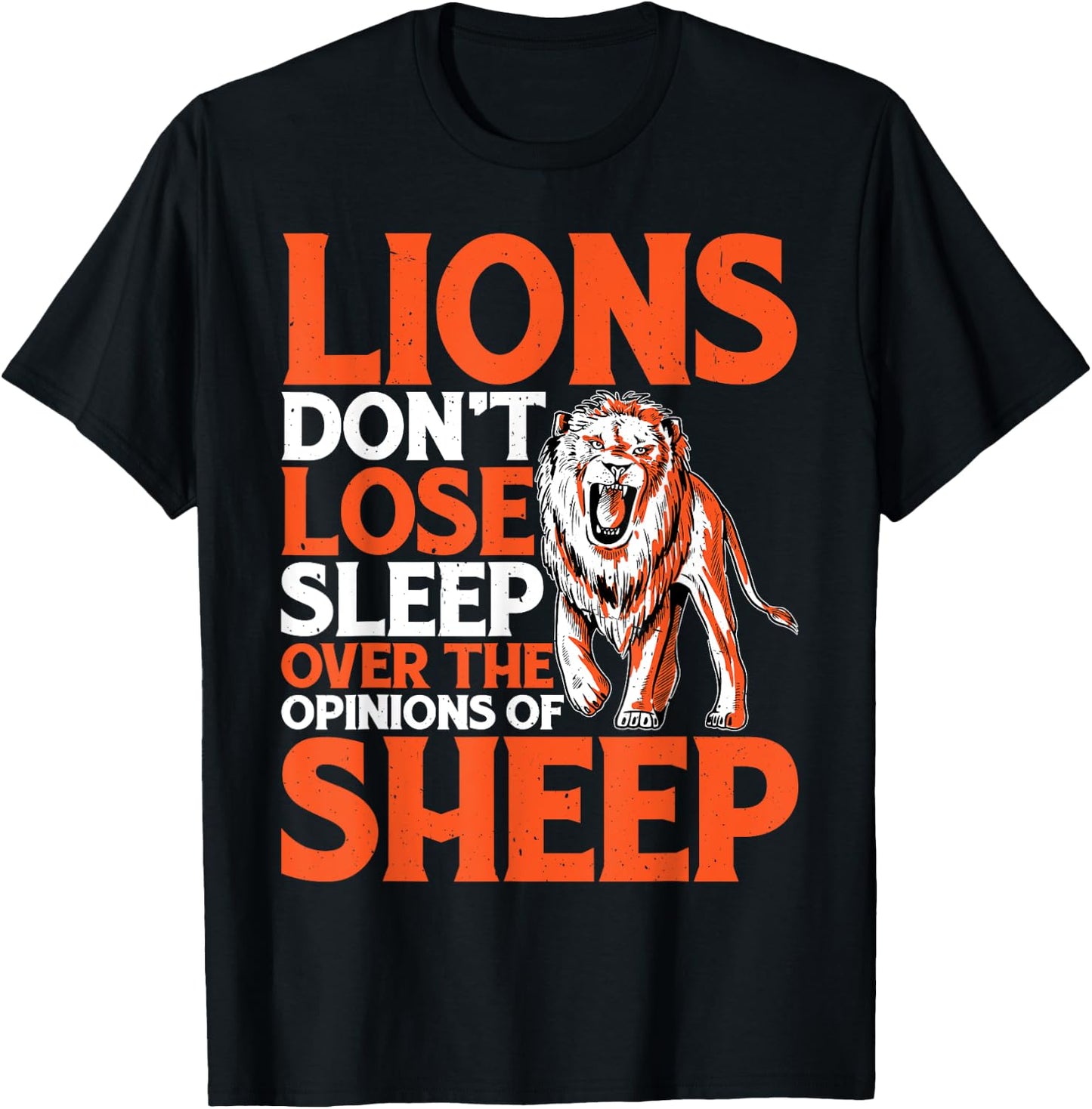 Lions Don't Lose Sleep Over The Opinions Of Sheep T-Shirt - T-Shirt | Black