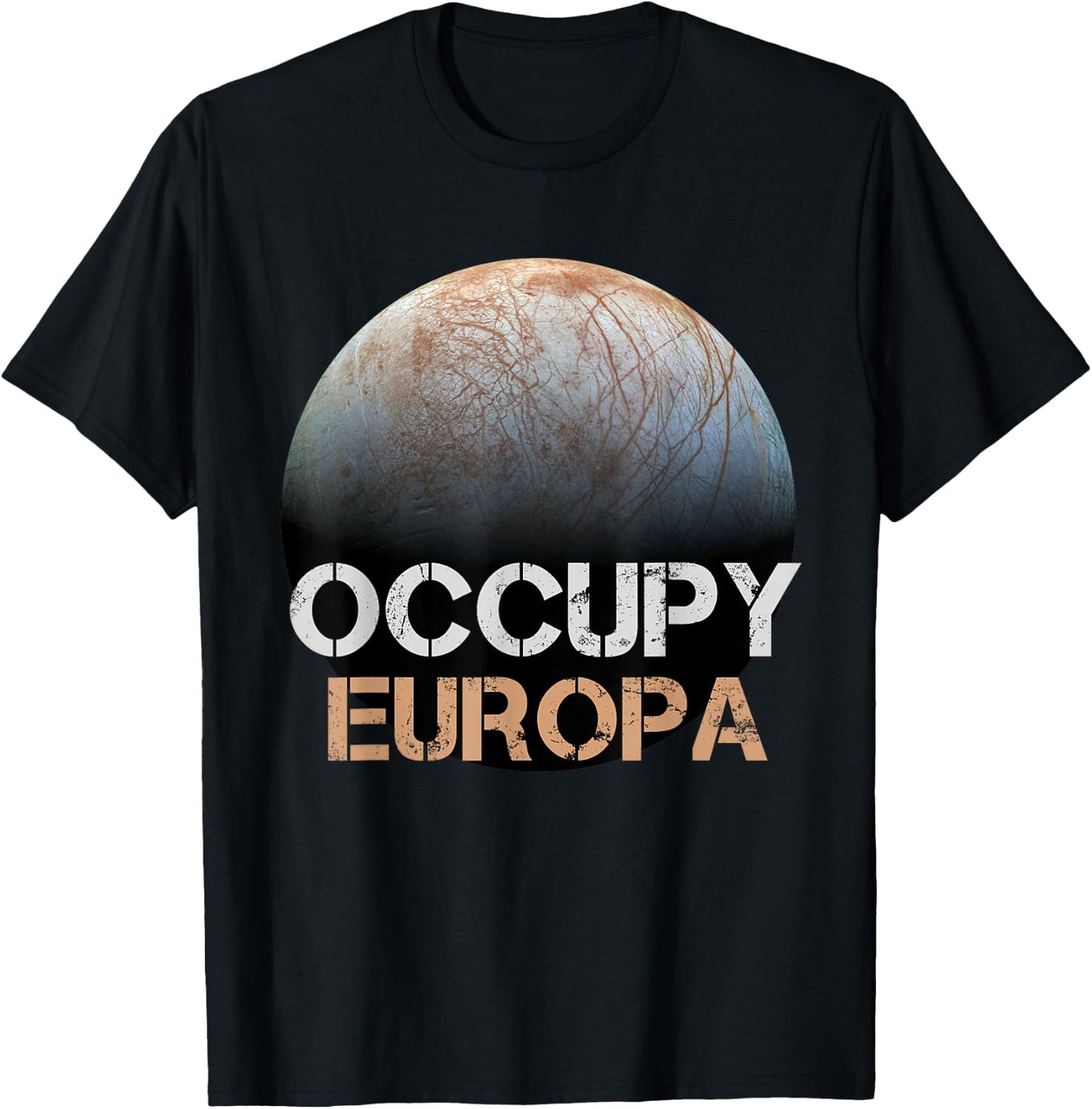 Occupy Europa Moon Jupiter Solar System Astronomy Space Gift T-Shirt - T-Shirt | Black