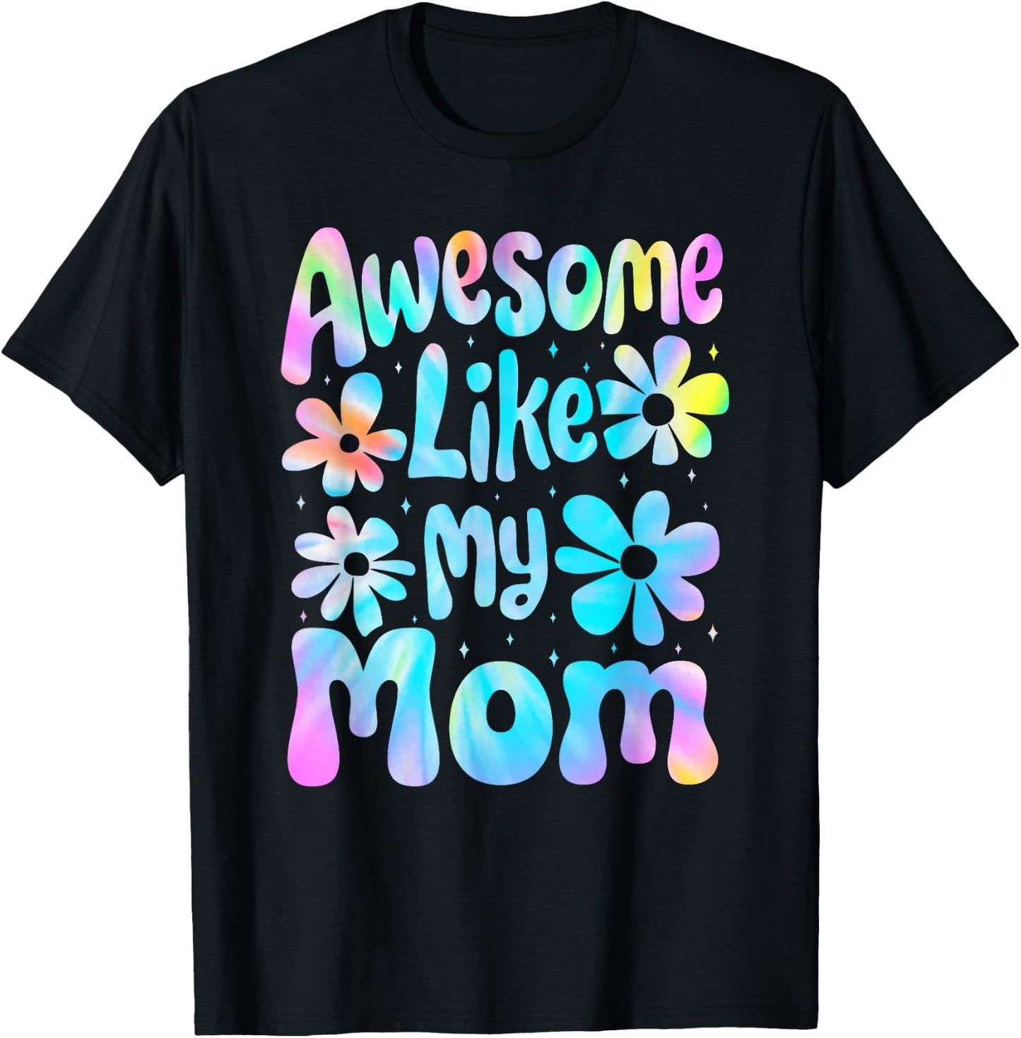 Awesome Like My Mom Mommy Groovy Graphic Mother's Day , Small, Black T-Shirt - T-Shirt | Black
