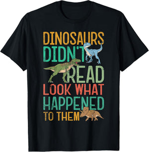 Dinosaurs Didnt Read Funny Book Lover Boys Kids Teacher T-Shirt - T-Shirt | Black