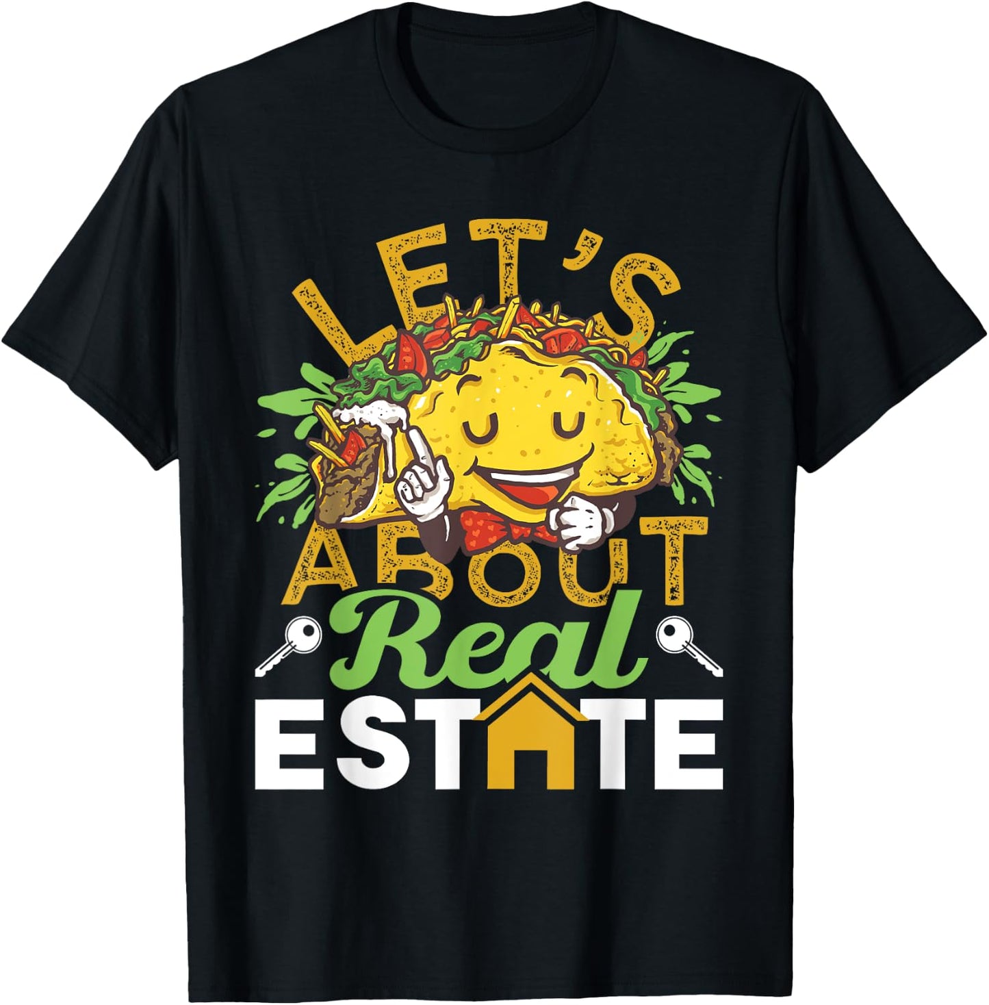 Let's Taco About Real Estate - Realtor Real Estate Agent T-Shirt - T-Shirt | Black