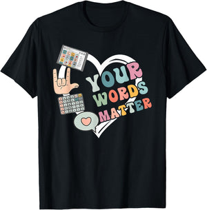 Speech Therapy Your Words Matter Mental Health SLP Therapist T-Shirt - T-Shirt | Black