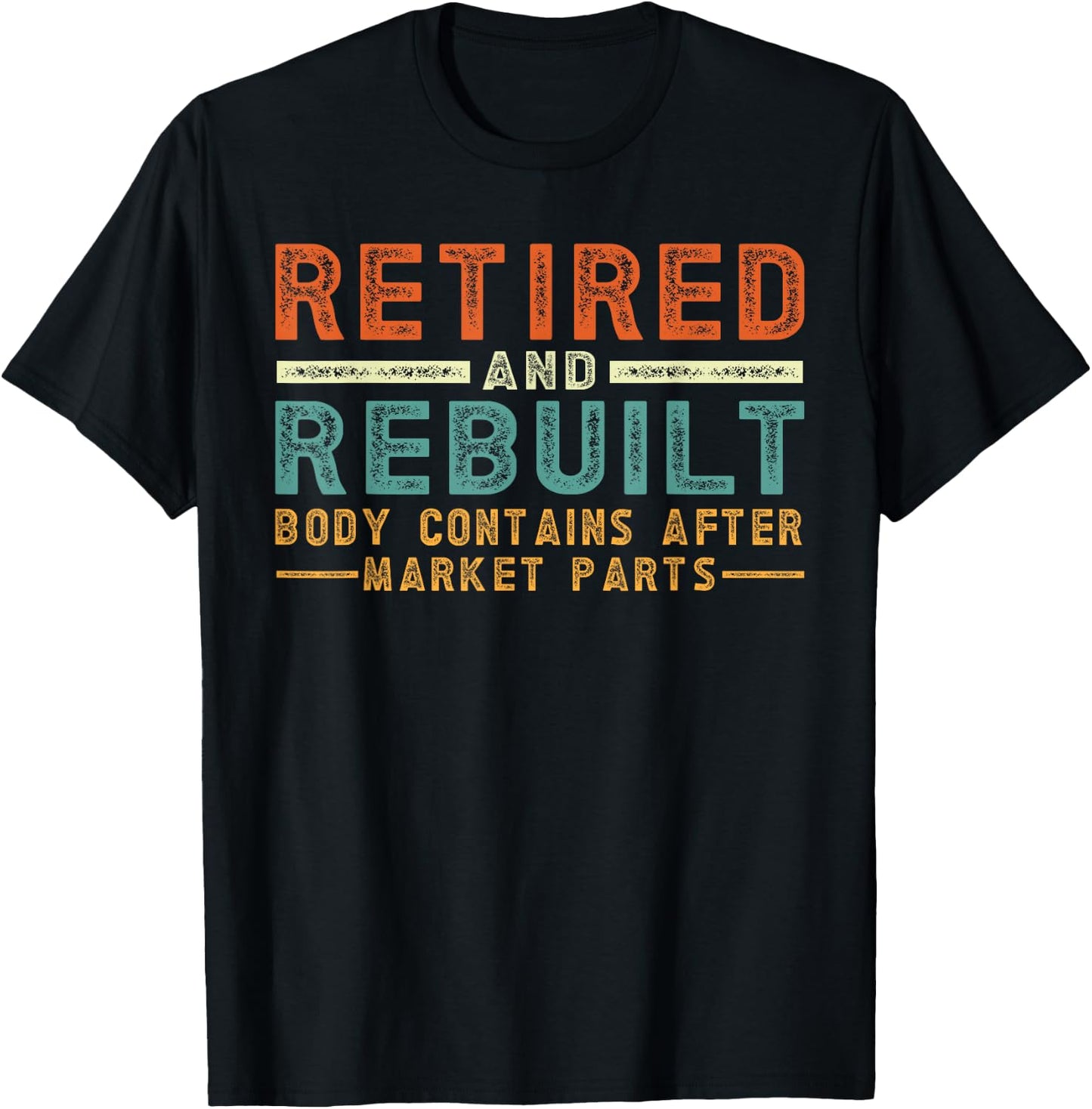 Retired And Rebuilt Body Contains Aftermarket Parts Titanium T-Shirt - T-Shirt | Black