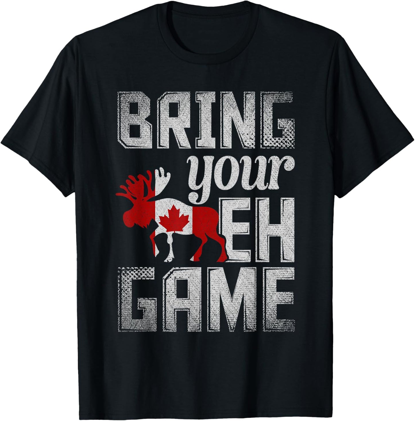 Funny Canadian Moose Maple Leaf Bring Your EH Game Canada T-Shirt - T-Shirt | Black