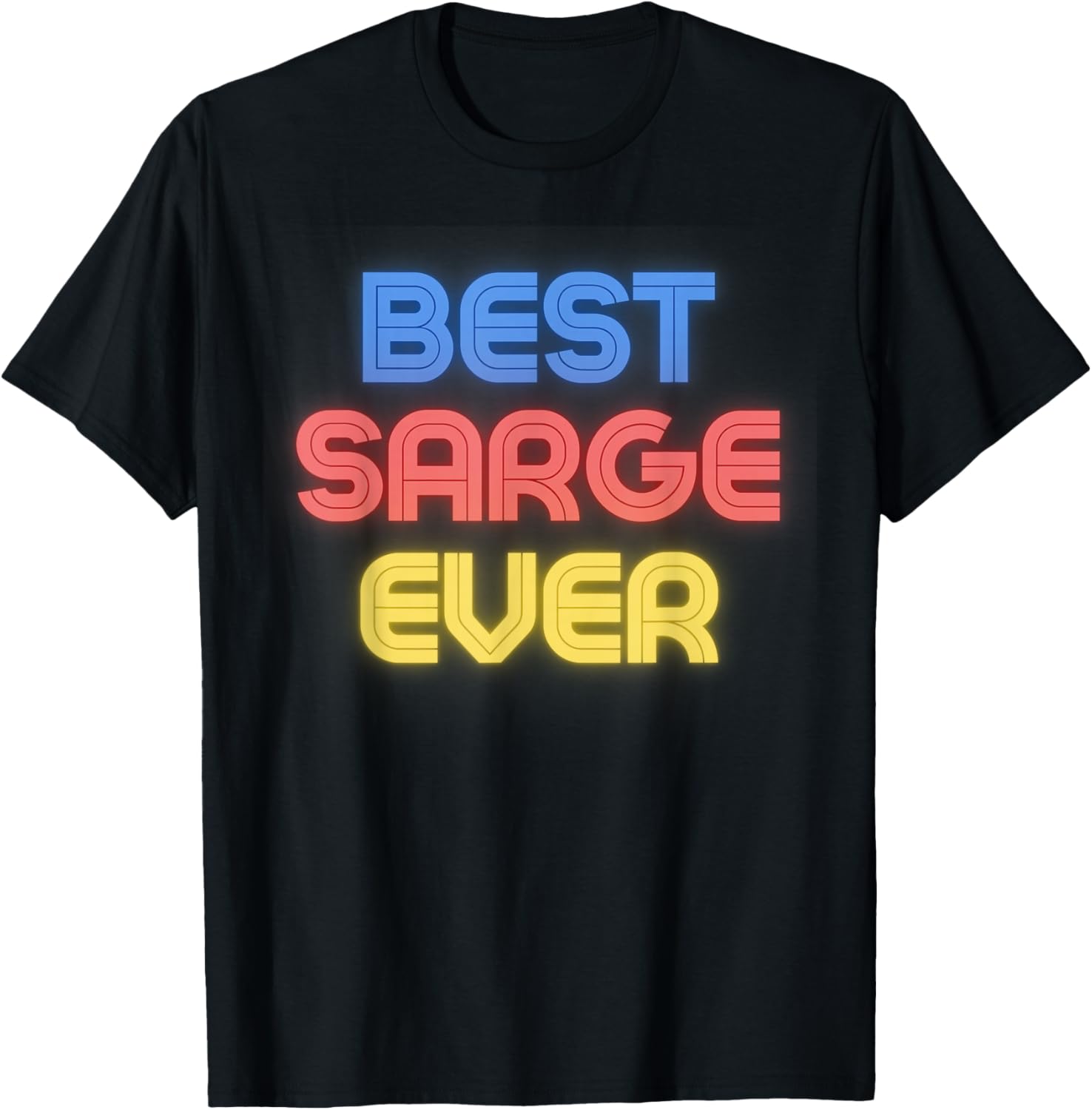Best Sarge Ever - Funny Sarge Name Sarge T-Shirt - T-Shirt | Black