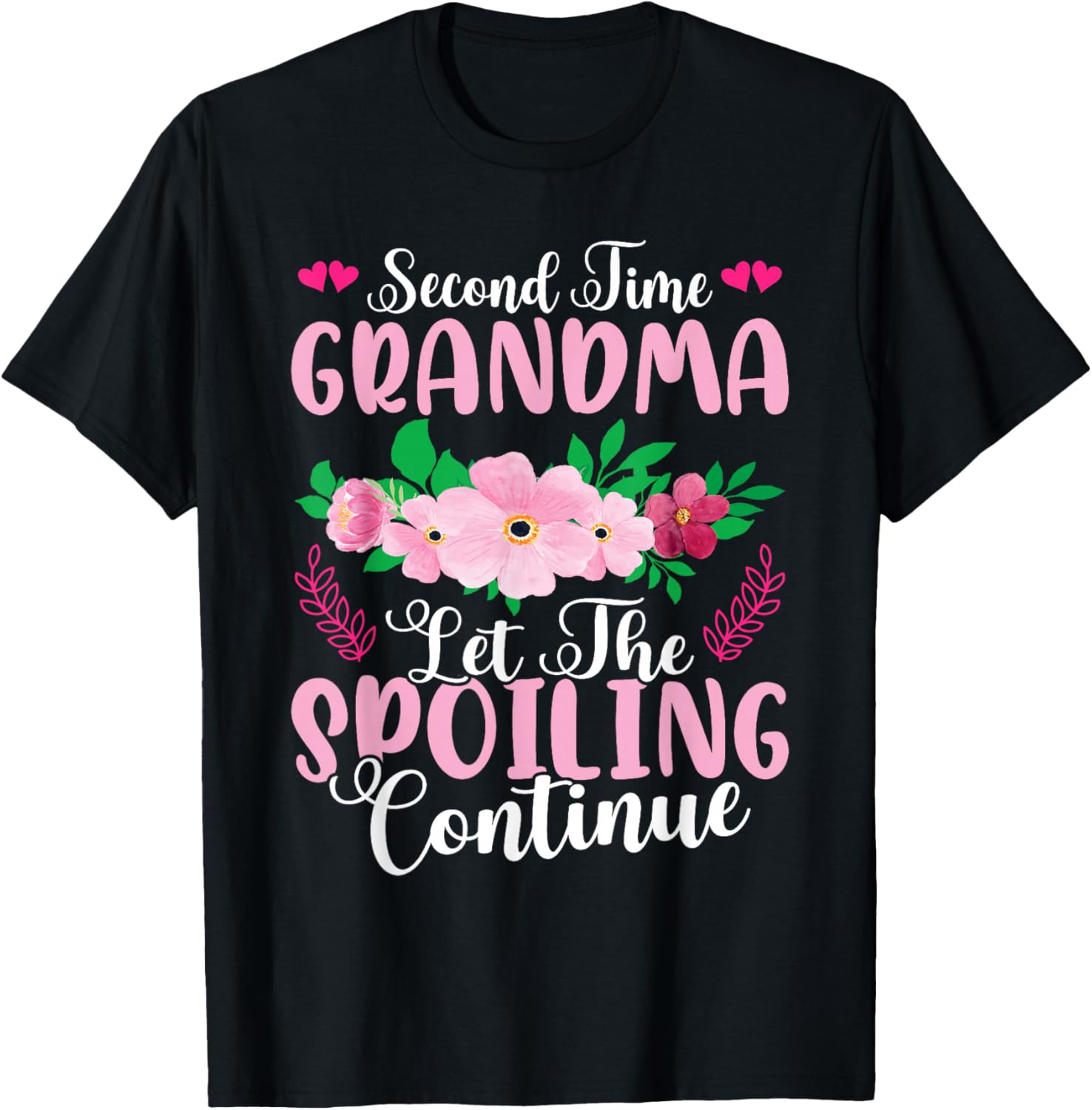 Second Time Grandma - Let The Spoiling Continue T-Shirt - T-Shirt | Black