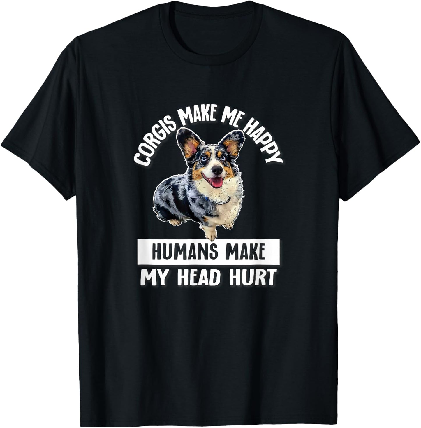 Funny Humans Hurt My Head Cardigan Blue Merle Corgi Lover T-Shirt - T-Shirt | Black