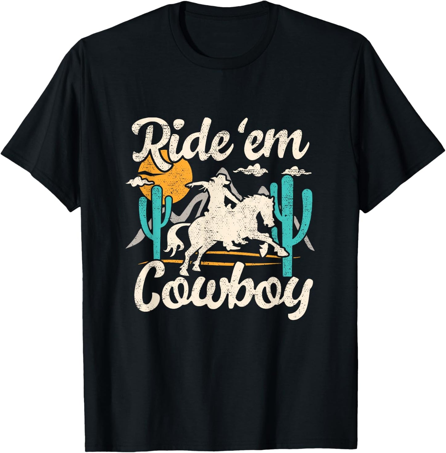 Ride'em cowboy casual chic graphic funny T-Shirt - T-Shirt | Black