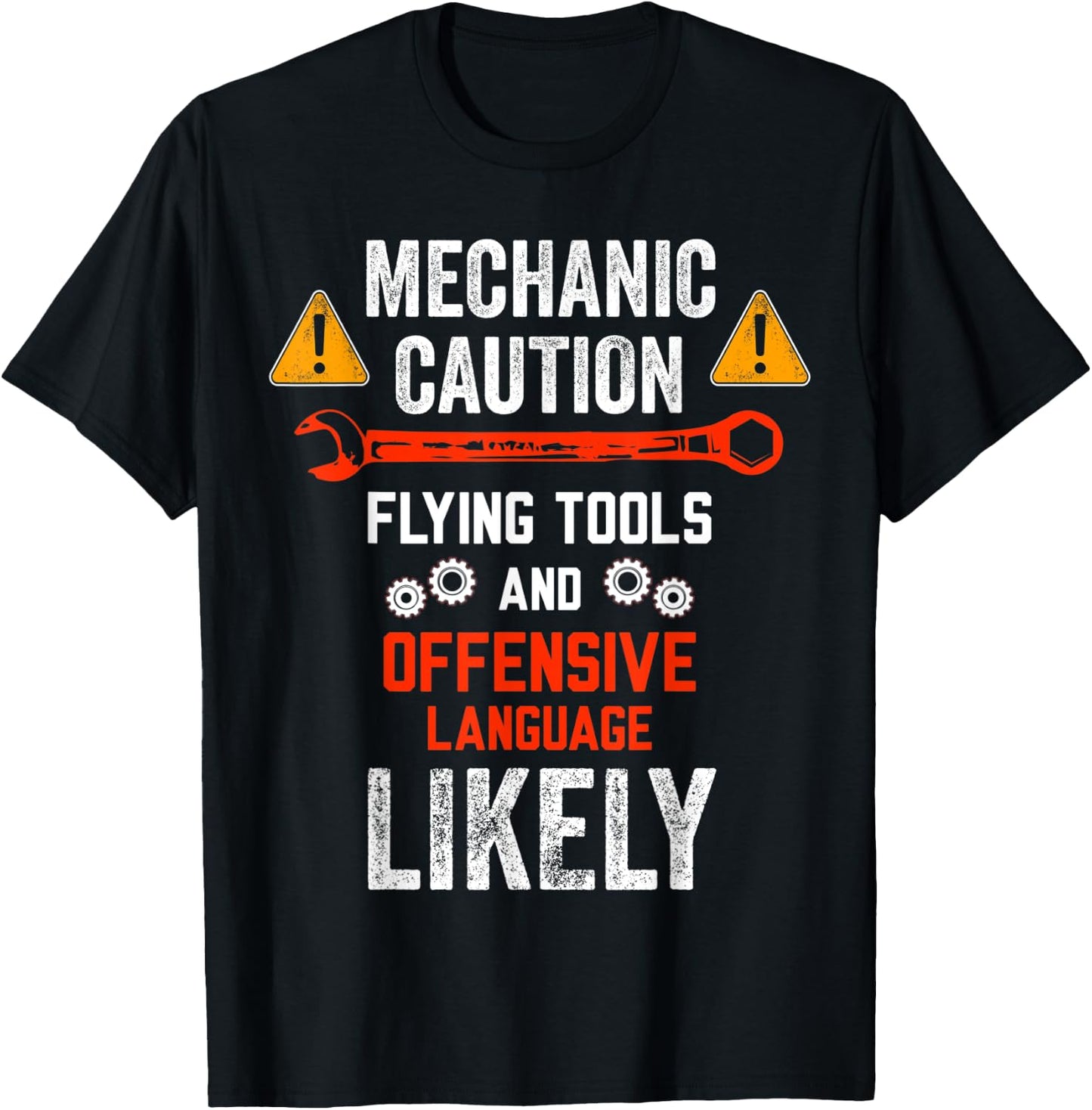 Mechanic Caution Flying Tools And Offensive Language Likely T-Shirt - T-Shirt | Black