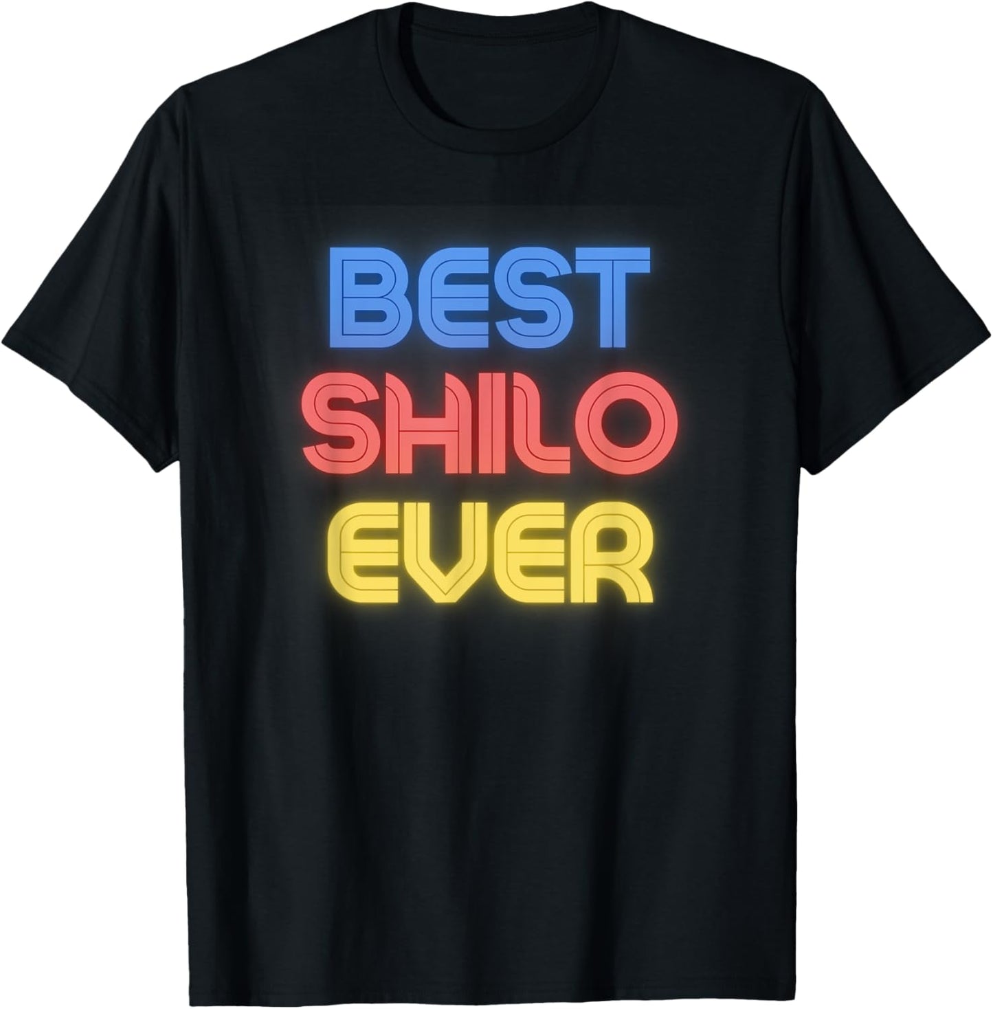 Best Shilo Ever - Funny Shilo Name Shilo T-Shirt - T-Shirt | Black