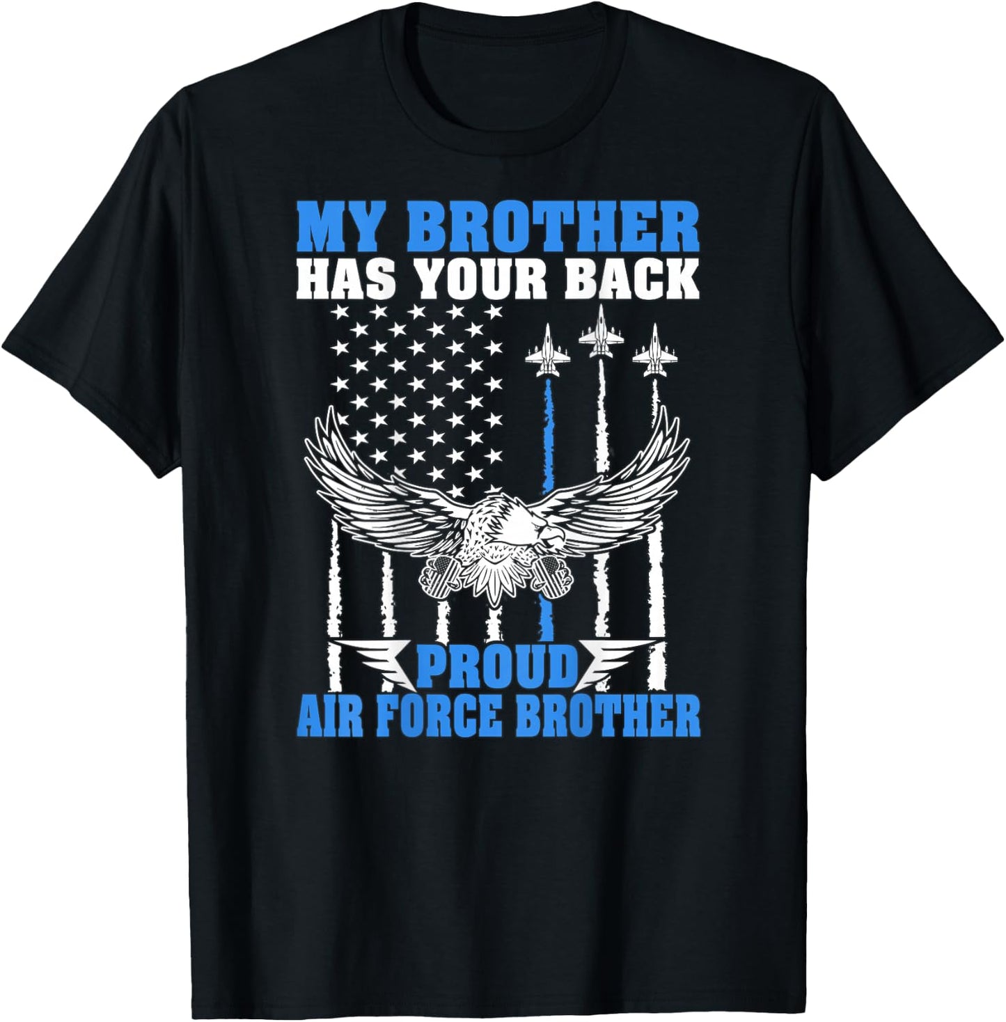 My Brother Has Your Back Proud Air Force Brother Military T-Shirt - T-Shirt | Black