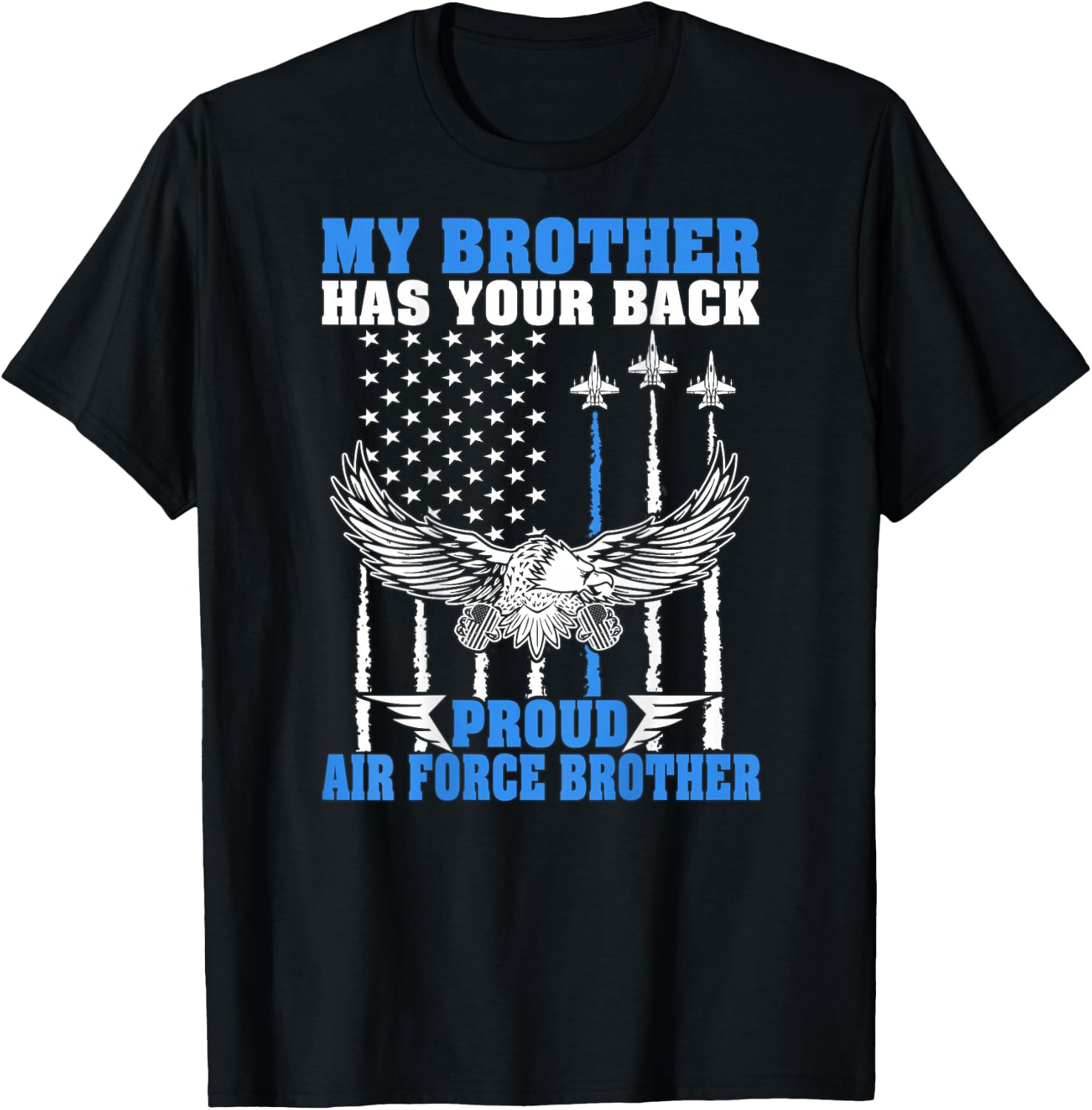 My Brother Has Your Back Proud Air Force Brother Military T-Shirt - T-Shirt | Black