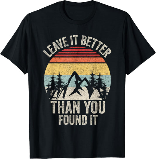 Vintage Retro Leave It Better Than You Found It Gift Camping T-Shirt - T-Shirt | Black