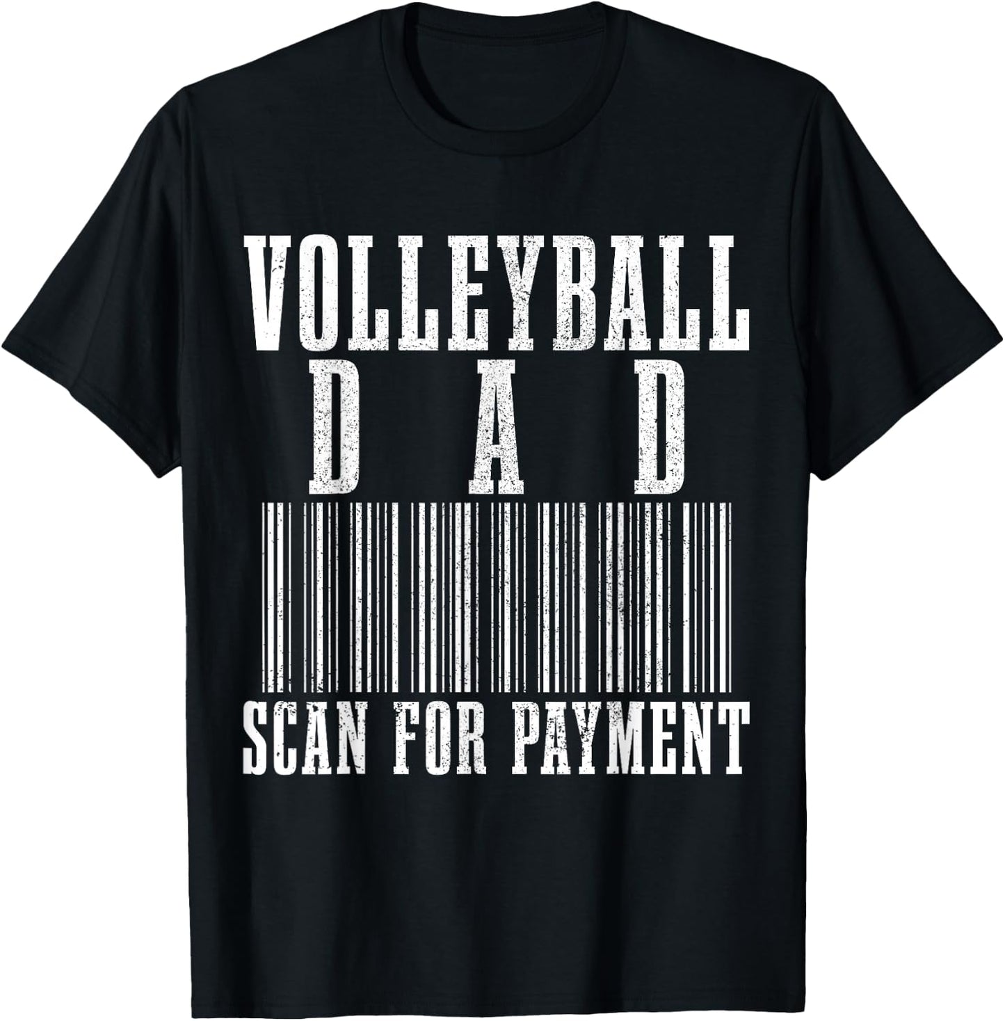 Volleyball Dad Scan For Payment Funny Barcode Father's Day T-Shirt - T-Shirt | Black