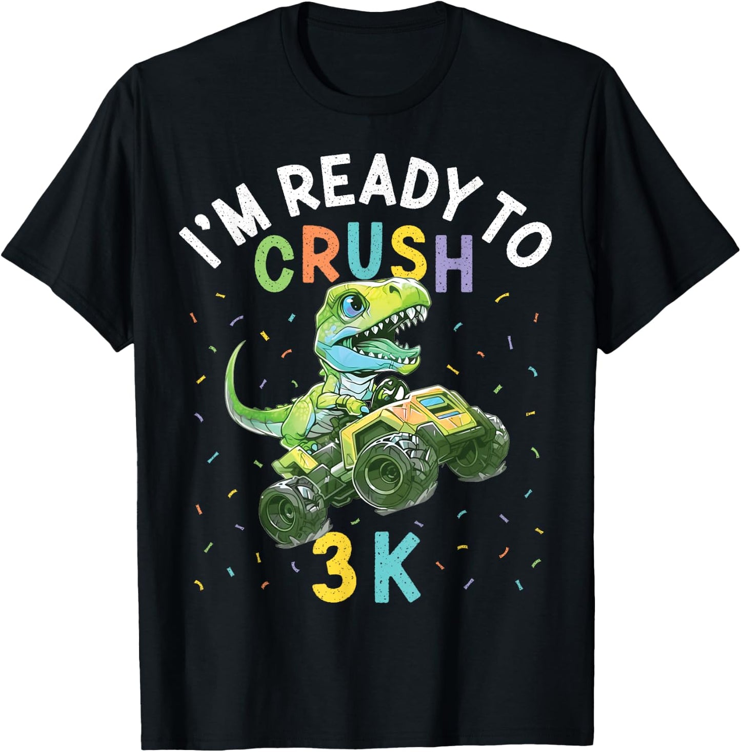 I'm Ready to Crush 3K Dinosaur Back to School 3K Kid Funny T-Shirt - T-Shirt | Black