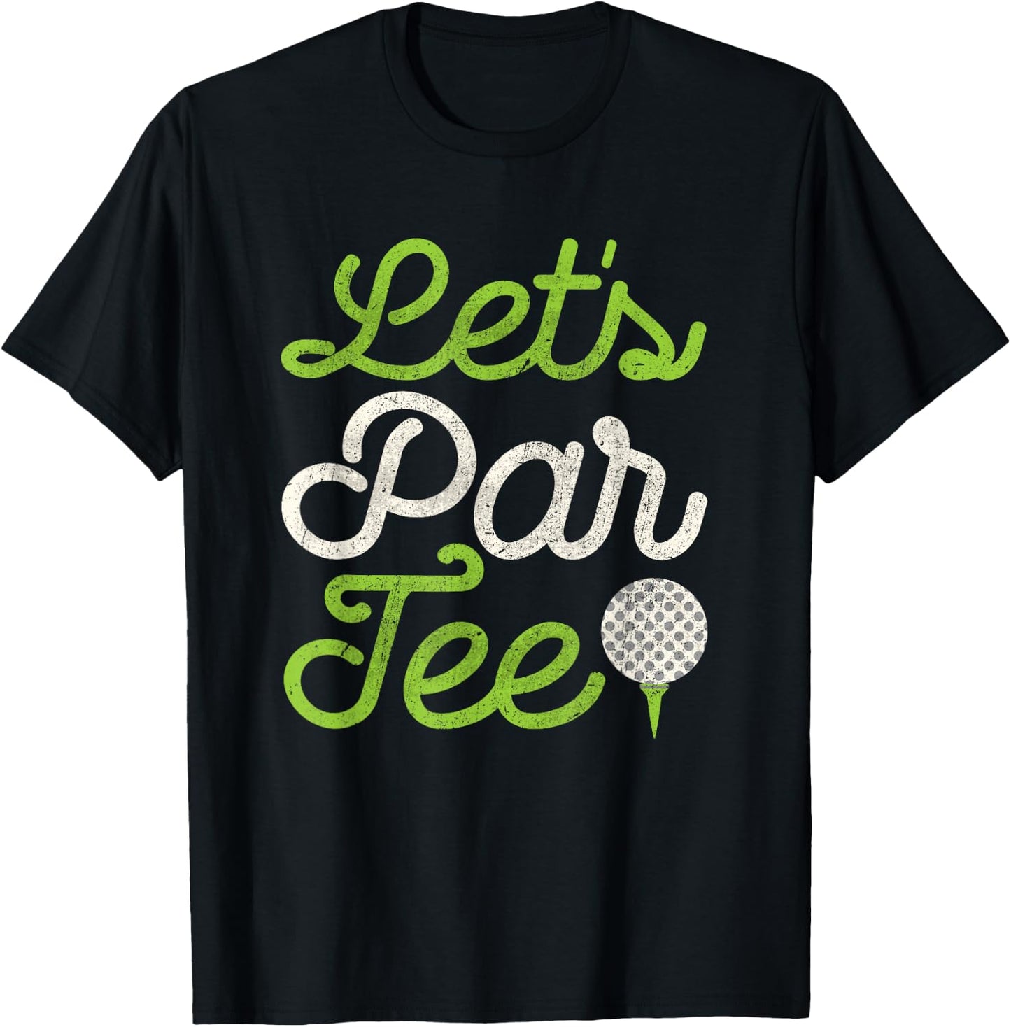 Let's Par Golf Player Golfer Dad Papa Men Funny T-Shirt - T-Shirt | Black