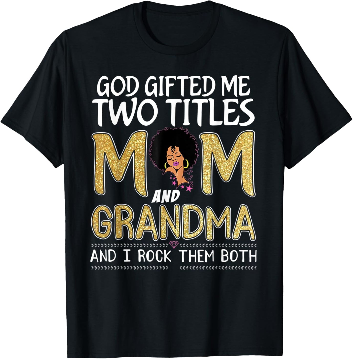 God gifted me two titles mom and grandma leopard mothers day T-Shirt - T-Shirt | Black