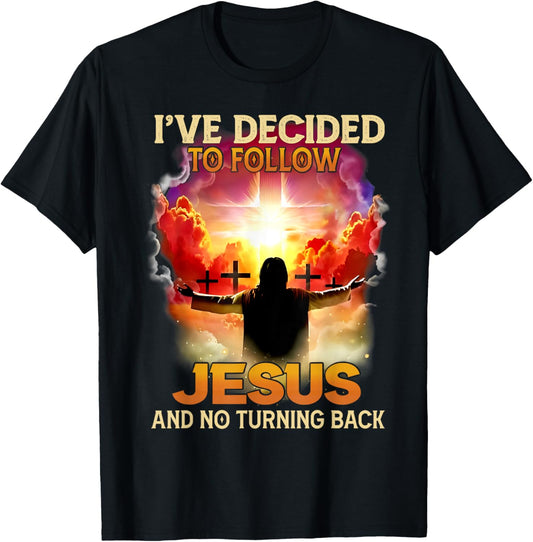 Funny Love - I've Decided To Follow Jesus And No Turning Back - -Adults - Black - Small - Short Sleeve T-Shirt - T-Shirt | Black