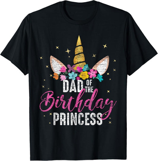 Dad Of The Birthday Princess Father Gifts Unicorn Birthday T-Shirt - T-Shirt | Black
