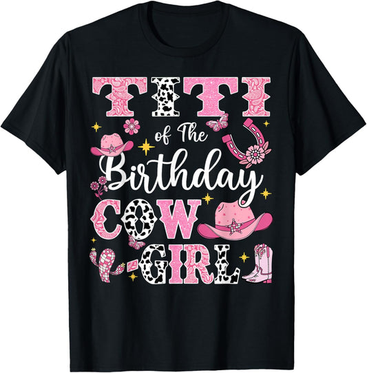 Titi Of The Birthday Cow-Girl Rodeo Cow Girl Birthday T-Shirt - T-Shirt | Black
