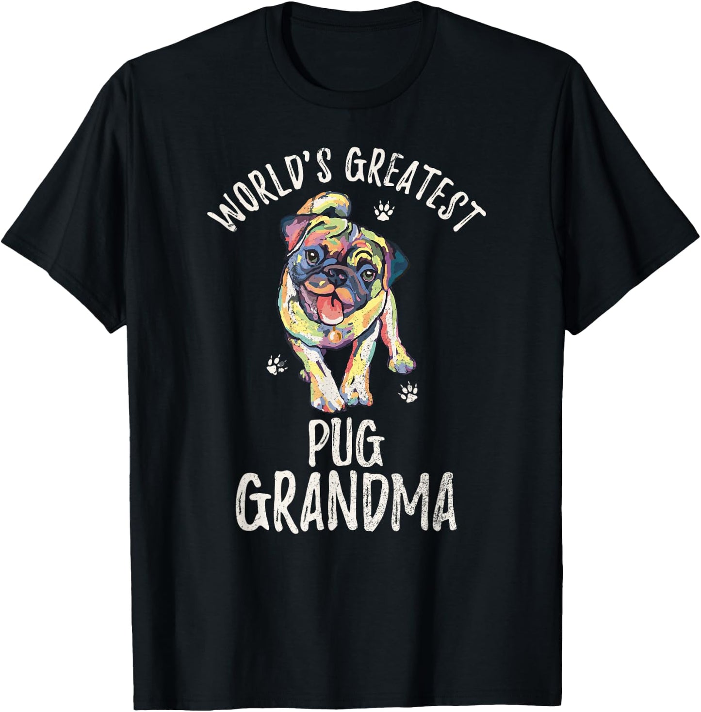 World's Greatest Pug Dog Grandma Funny Pugdog Puppy Lover Women T-Shirt - T-Shirt | Black