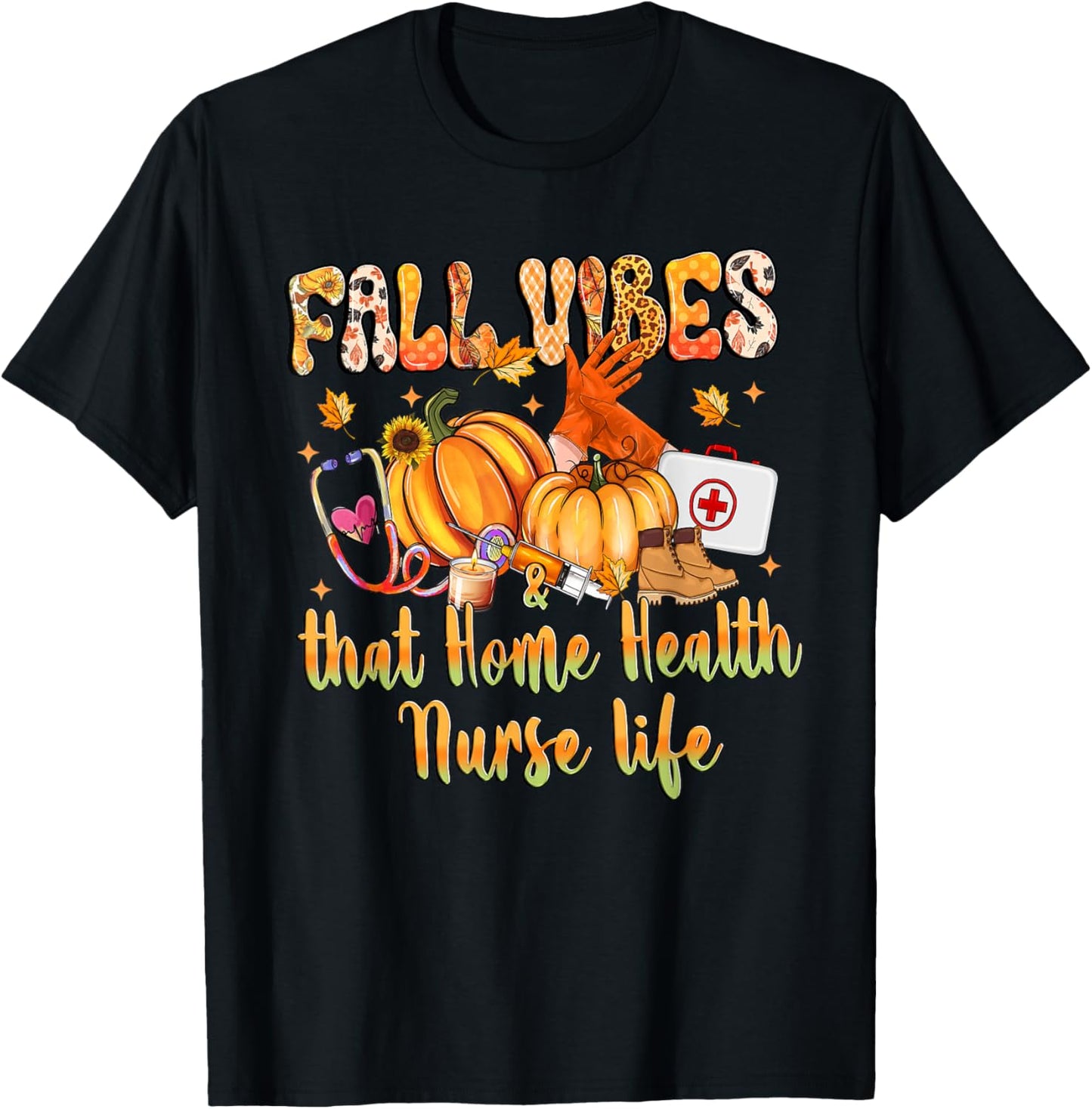 Fall Vibes & That Home Health Nurse Life Pumpkin Leopard T-Shirt - T-Shirt | Black