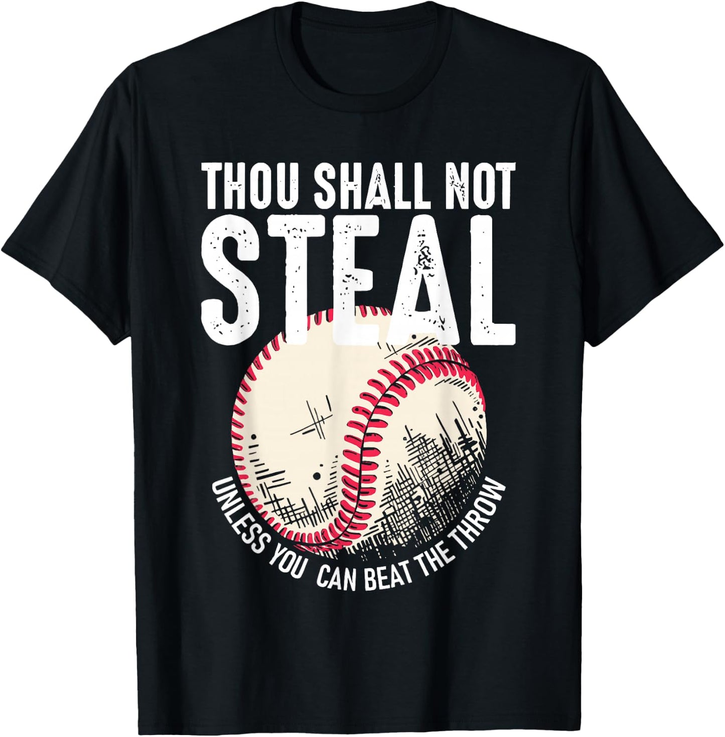Thou Shall Not Steal Unless You Can Beat the Throw T-Shirt - T-Shirt | Black