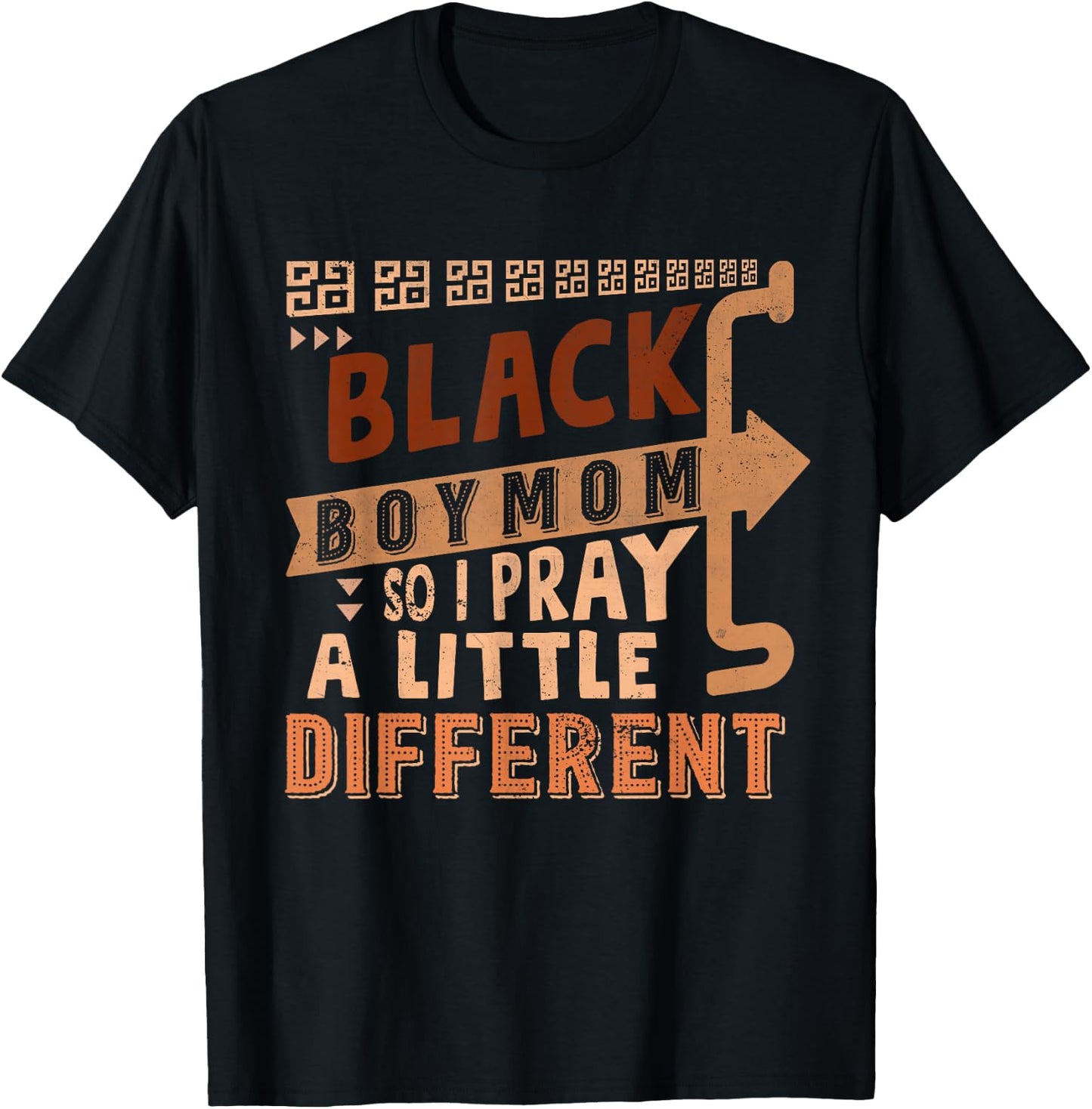 Black Boy Mom So I Pray A Little Different Black History T-Shirt - T-Shirt | Black