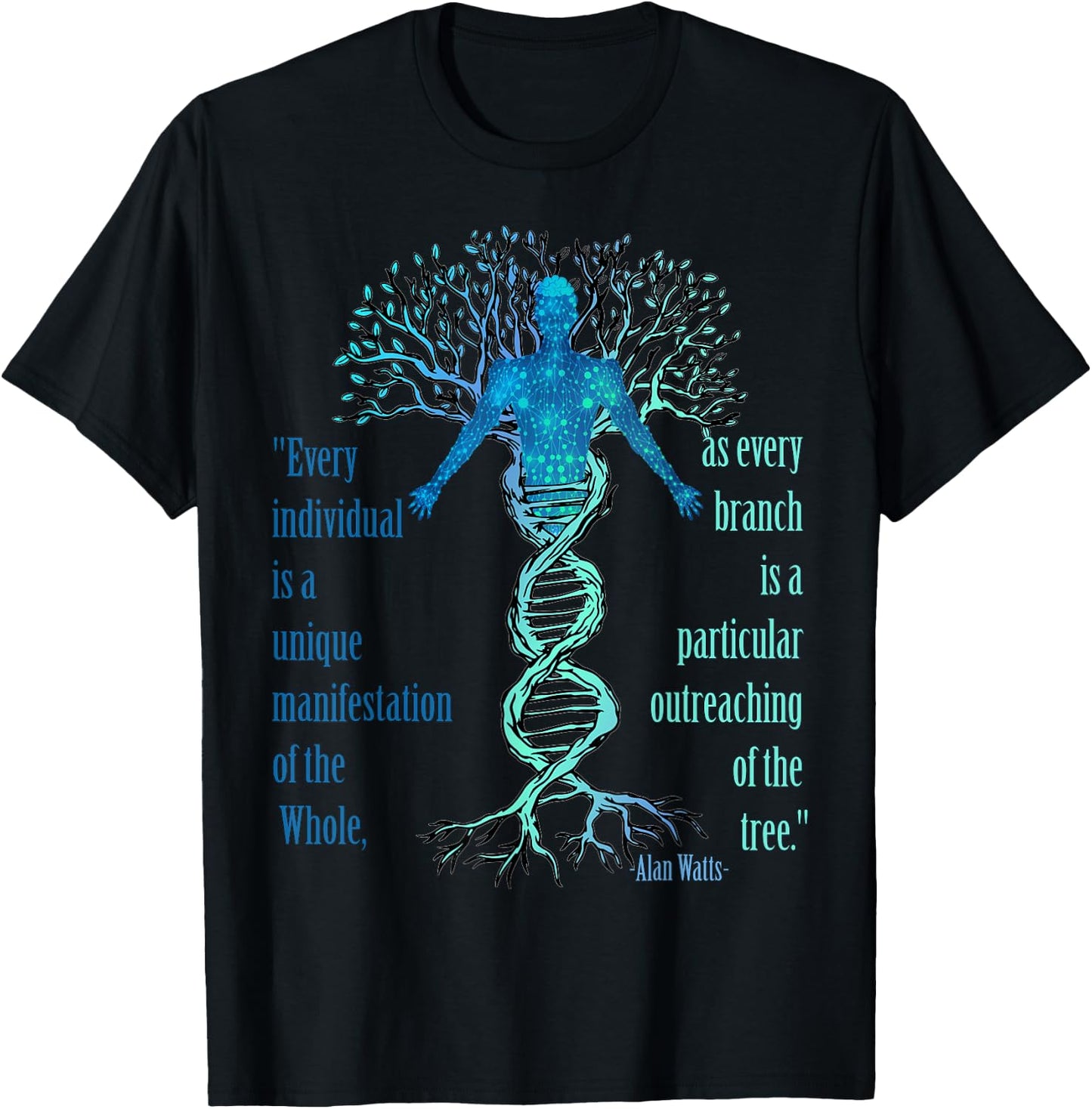 Alan Watts Best Philosophical Quotes Tree of Life DNA T-Shirt - T-Shirt | Black