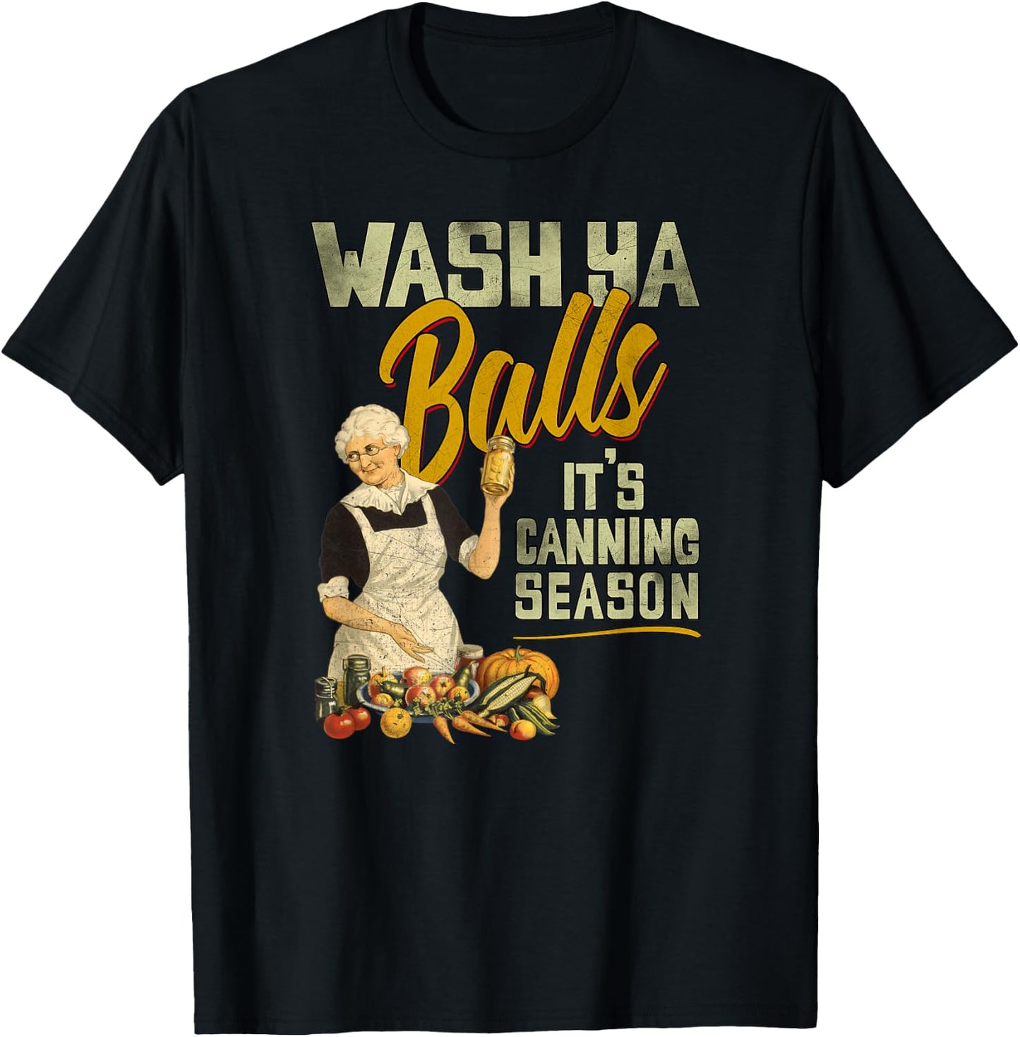 Wash Ya Balls Its Canning Season - Funny Vintage 1950 Design T-Shirt - T-Shirt | Black