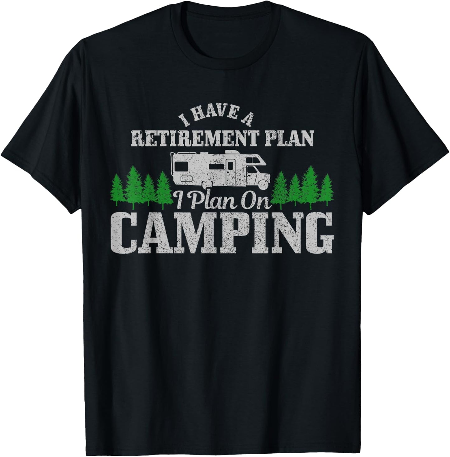 RV Camping Retirement Plan Funny Retired Camper Motorhome T-Shirt - T-Shirt | Black