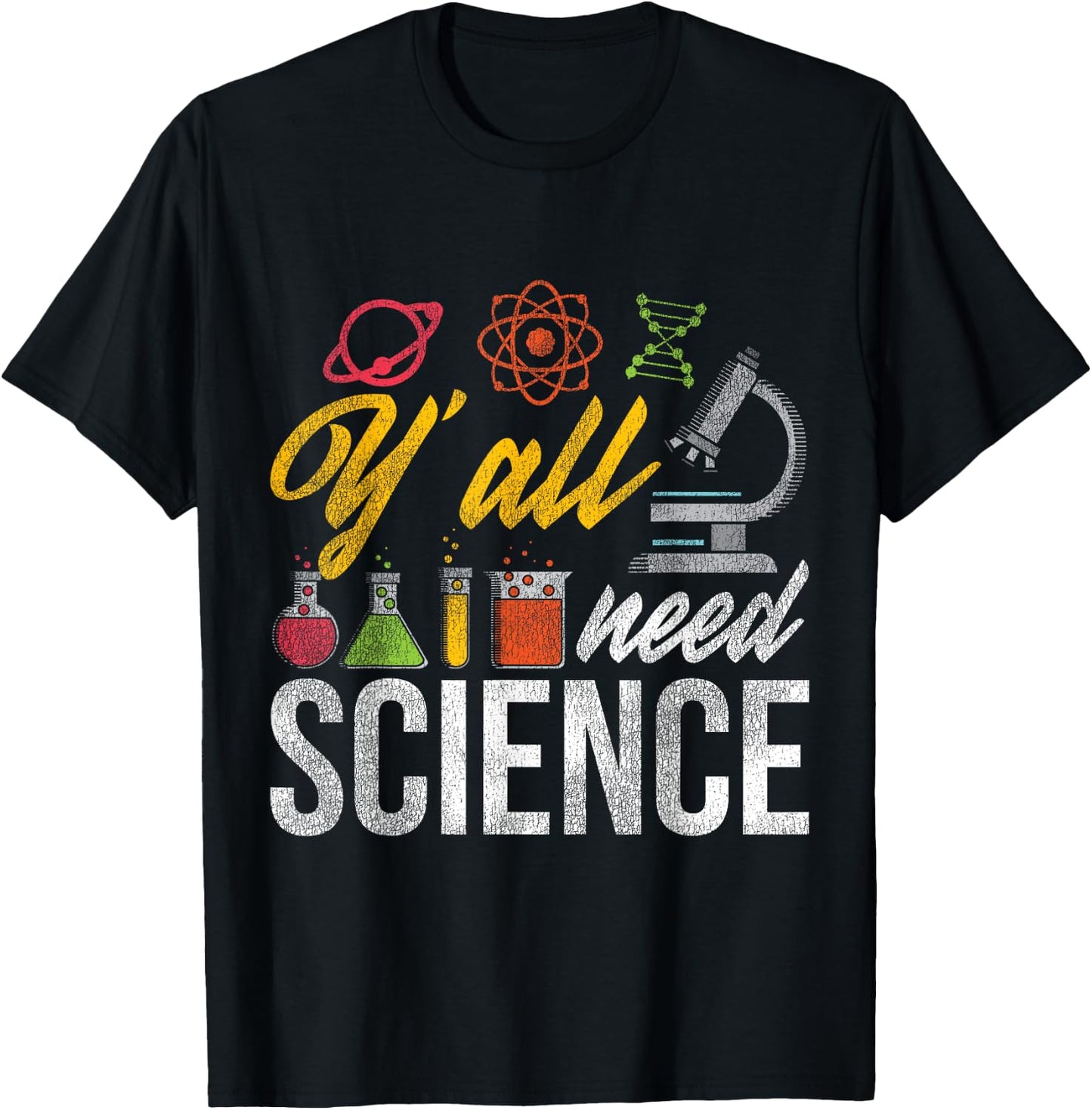 Yall Need Science Quote Science T-Shirt - T-Shirt | Black