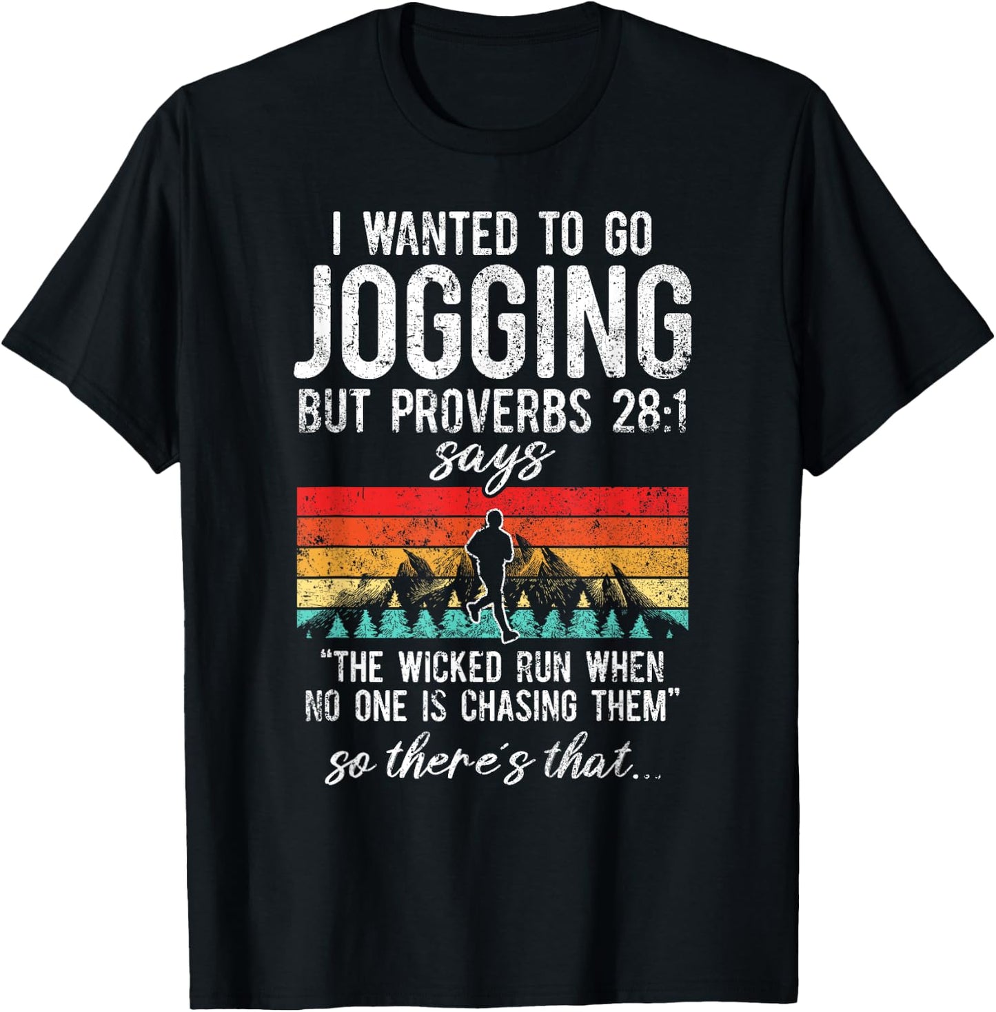 The Wicked Run When No One Is Chasing Them Jogging T-Shirt - T-Shirt | Black