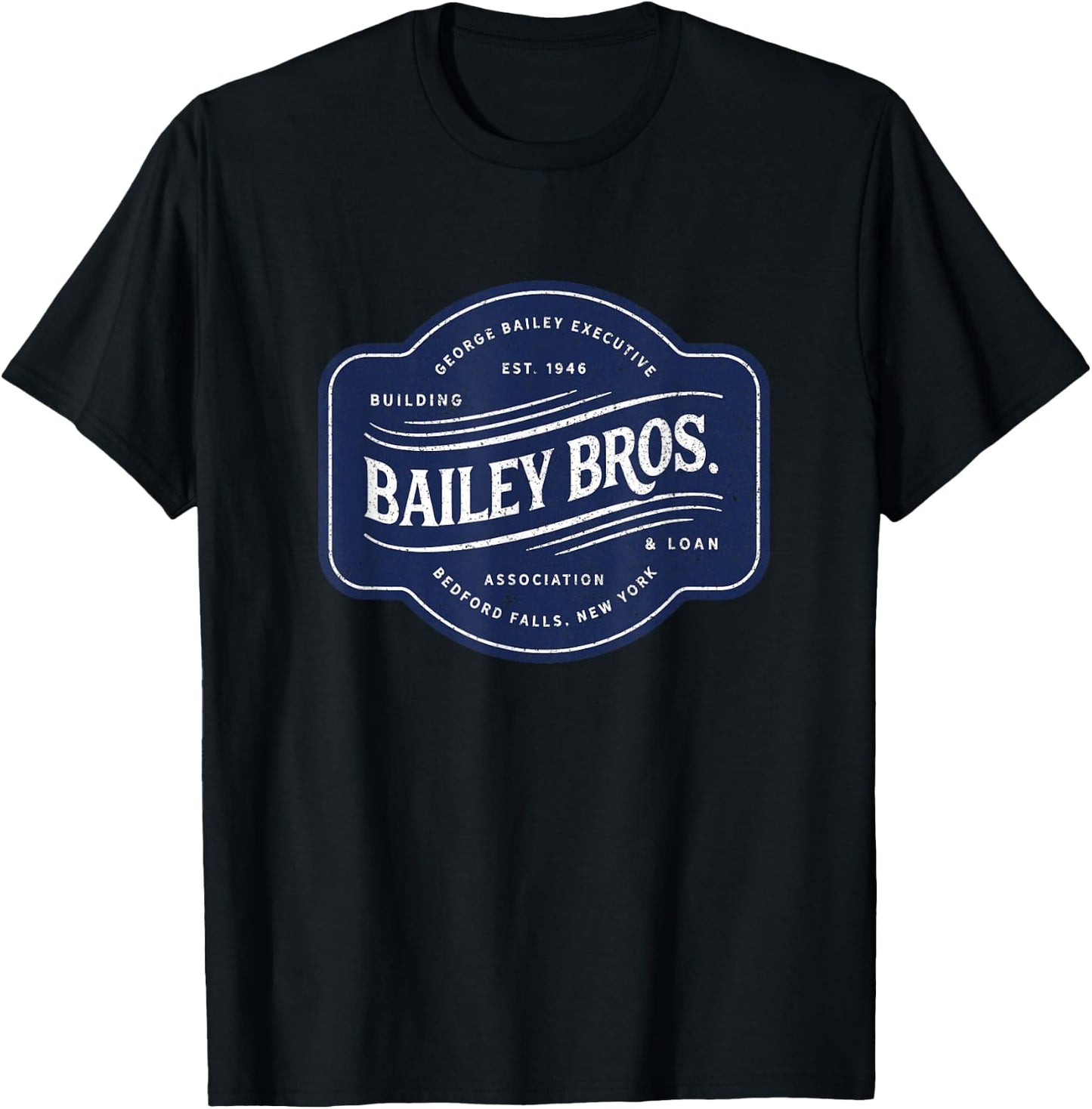 Bailey Brothers Building and Loan. Classic. George Bailey T-Shirt - T-Shirt | Black