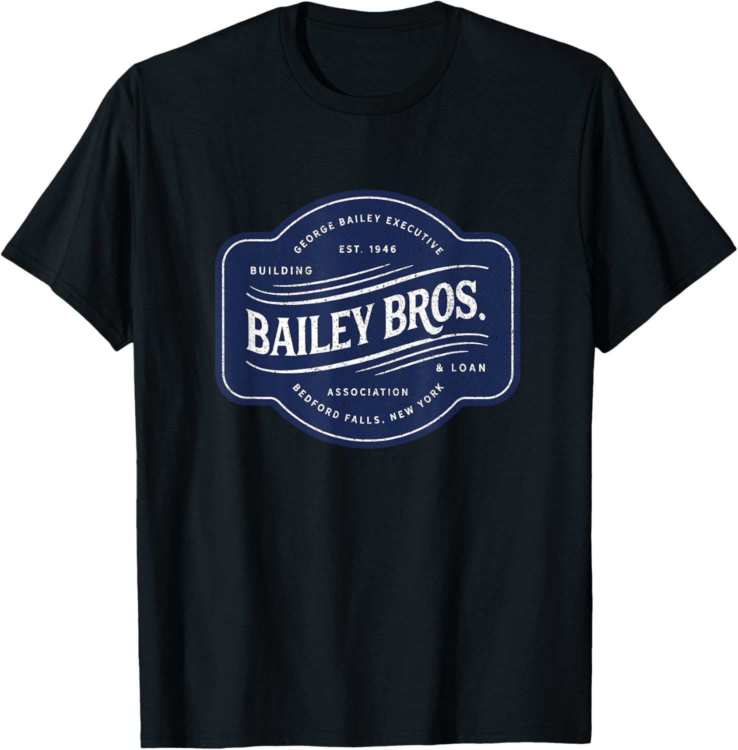 Bailey Brothers Building and Loan. Classic. George Bailey T-Shirt - T-Shirt | Black