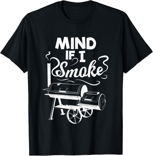 Mind If I Smoke BBQ Lover Avid Smoker T-Shirt - T-Shirt | Black