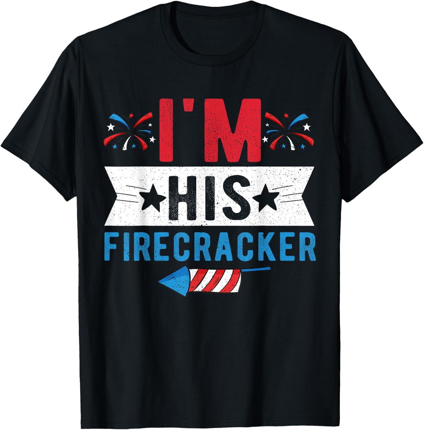 I'm His Firecracker Cute 4th Of July Matching Couple T-Shirt - T-Shirt | Black