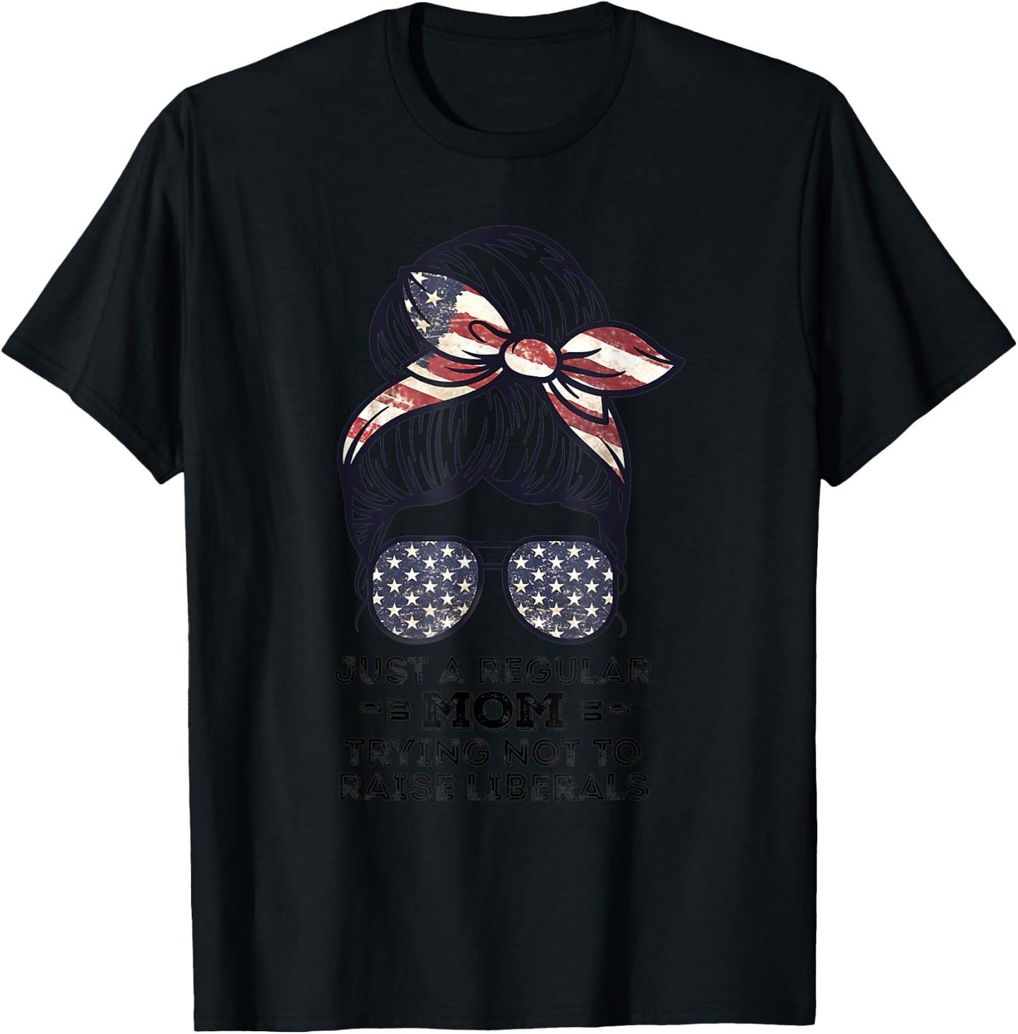Just A Regular Mom Trying Not To Raise Liberals Republican T-Shirt - T-Shirt | Black