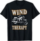 Wind Therapy - Great for motorcycle riding T-Shirt - T-Shirt | Black