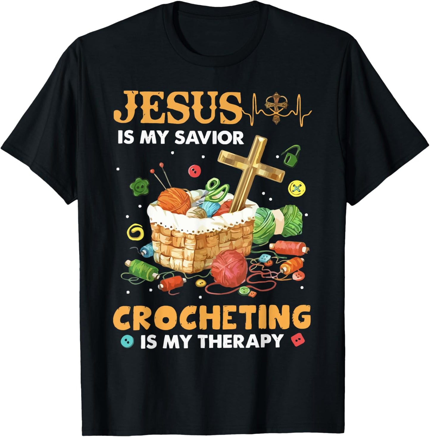 Jesus Is My Savior Crocheting Is My Therapy T-Shirt - T-Shirt | Black