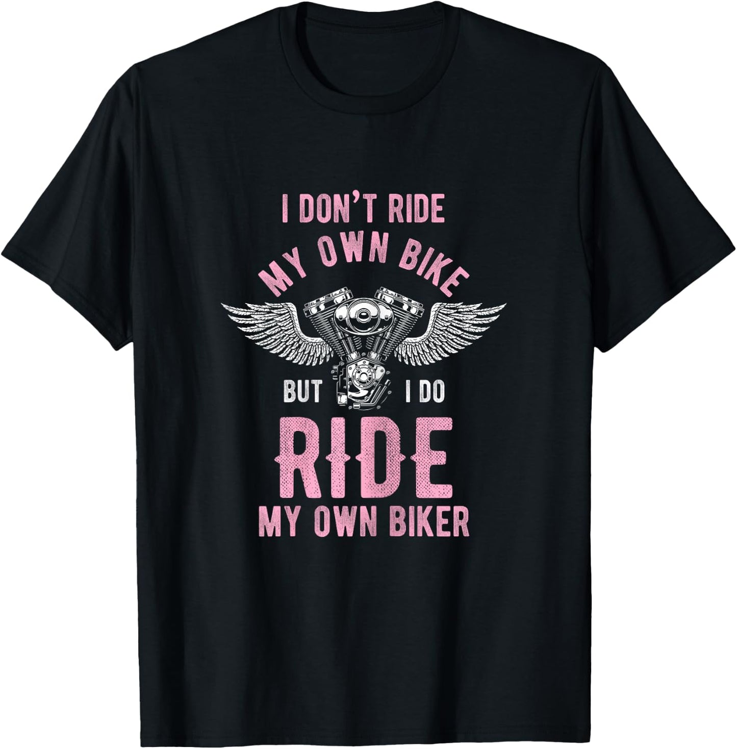 I don't ride my own motorcycle, but I ride my T-Shirt - T-Shirt | Black