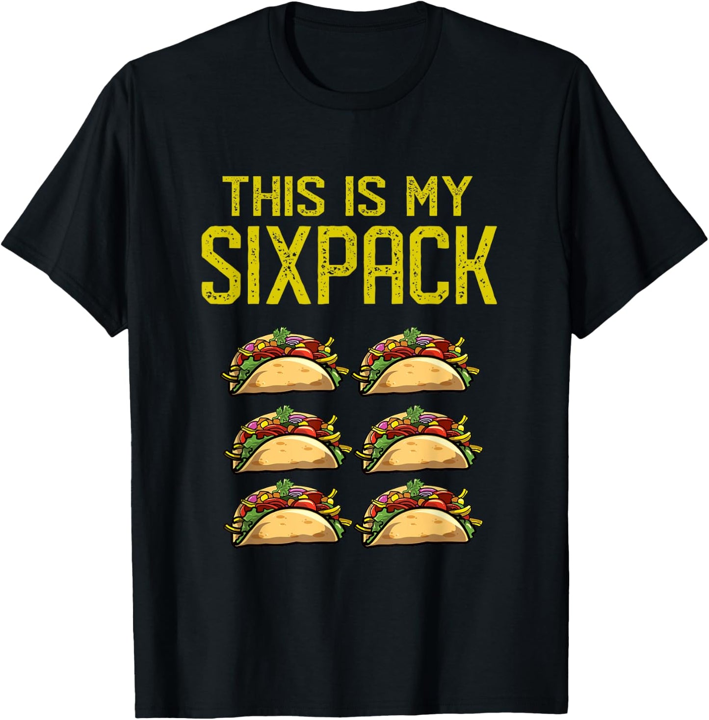 Funny Taco Abs | Try My Six Pack T-Shirt - T-Shirt | Black
