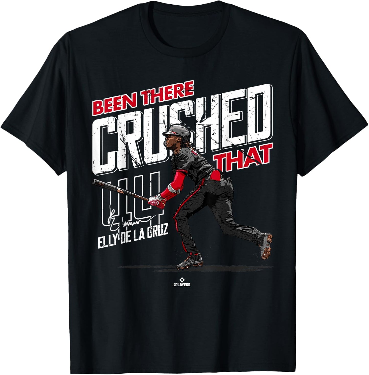 Been There Crushed That Elly De La Cruz Cincinnati MLBPA T-Shirt - T-Shirt | Black