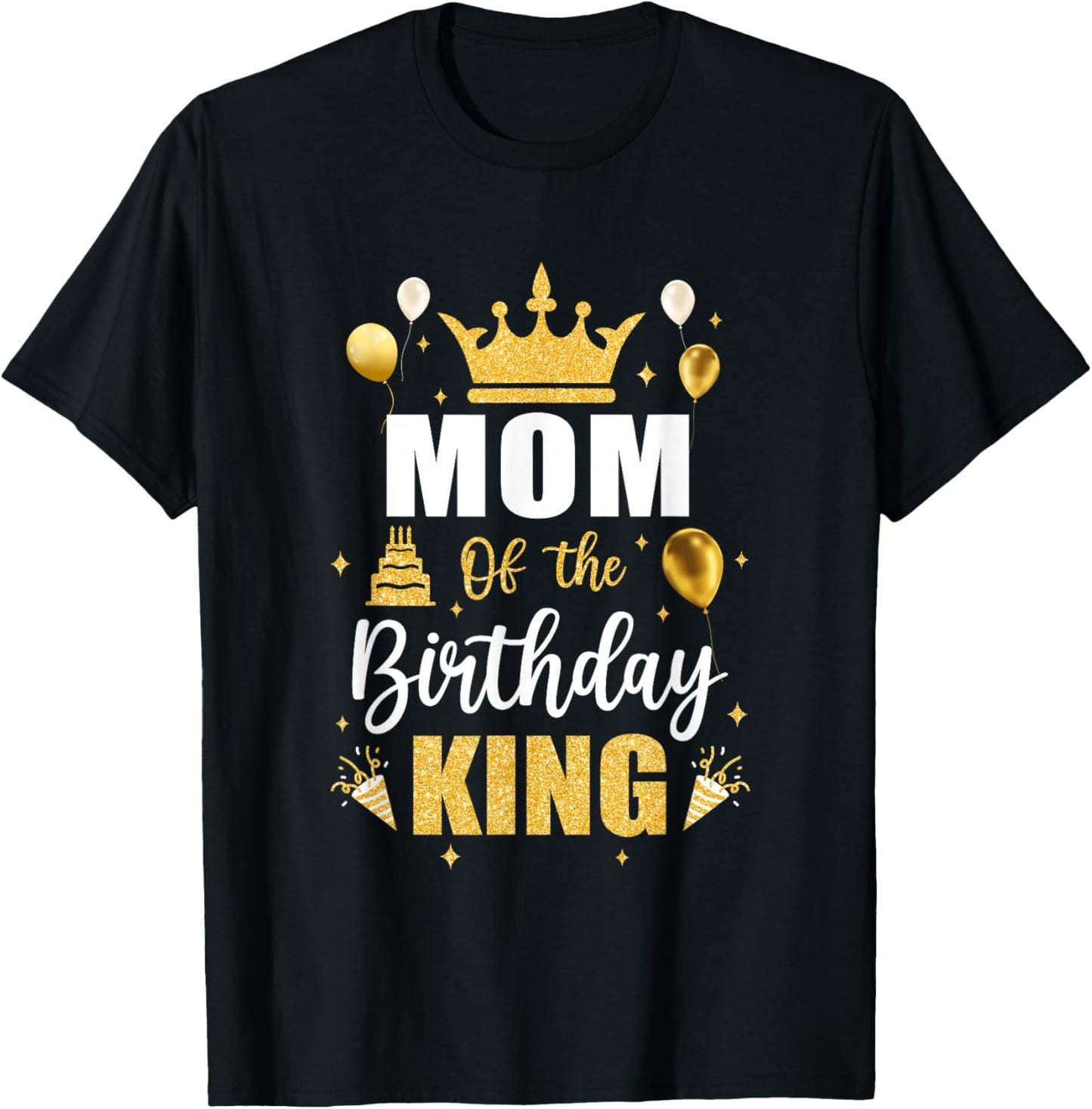 Mom Of The Birthday King Boys Men Bday Party T-Shirt - T-Shirt | Black