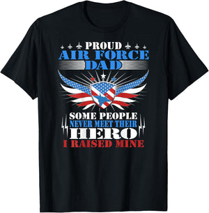 Never Meet Their Hero - Proud Air Force Dad Military Father T-Shirt - T-Shirt | Black