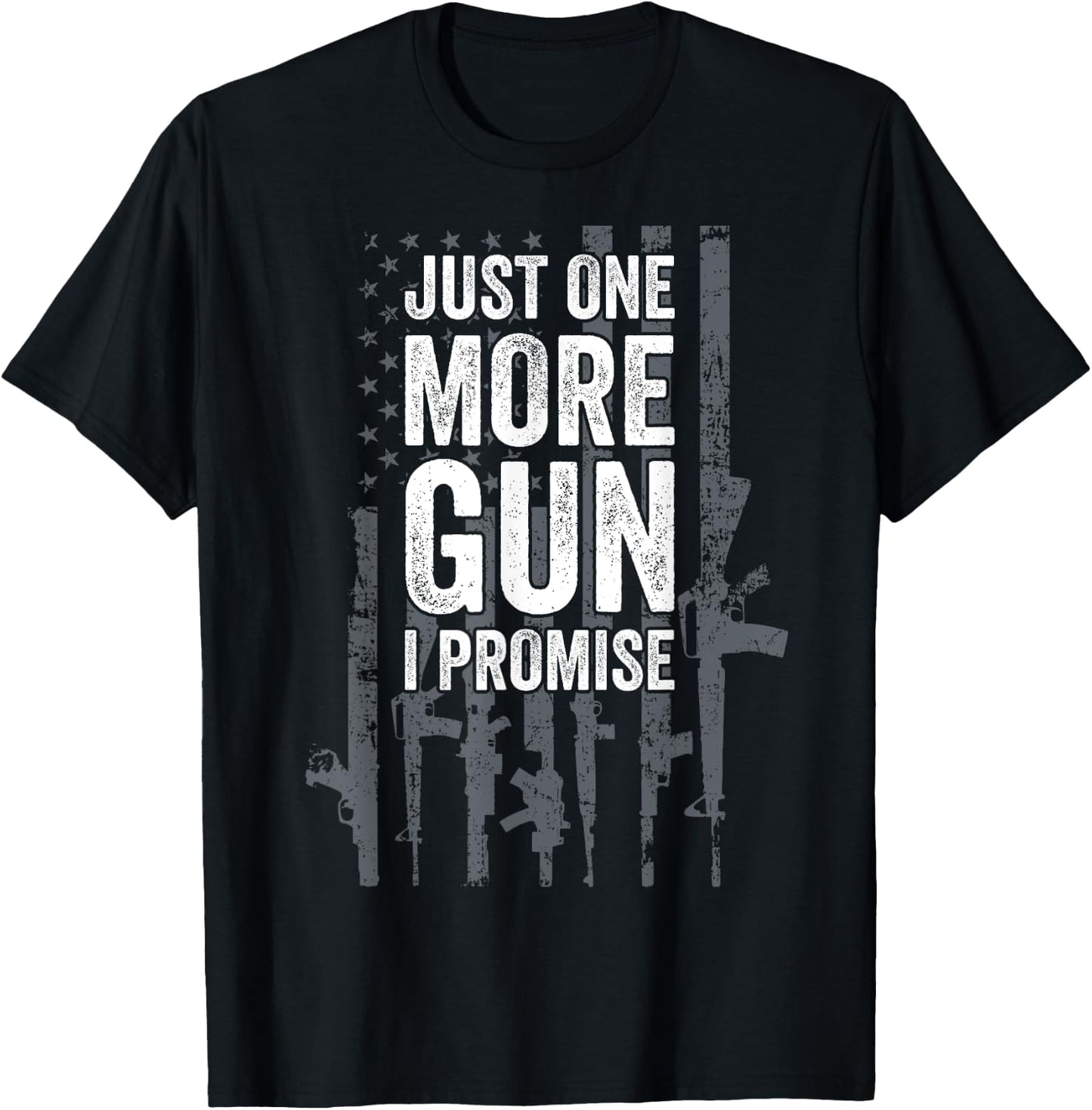 Army Military Soldier Pistol Machine Weapons Lover Just One More Gun I Promise Funny Patriotic Guns Lover Gift T-Shirt - T-Shirt | Black