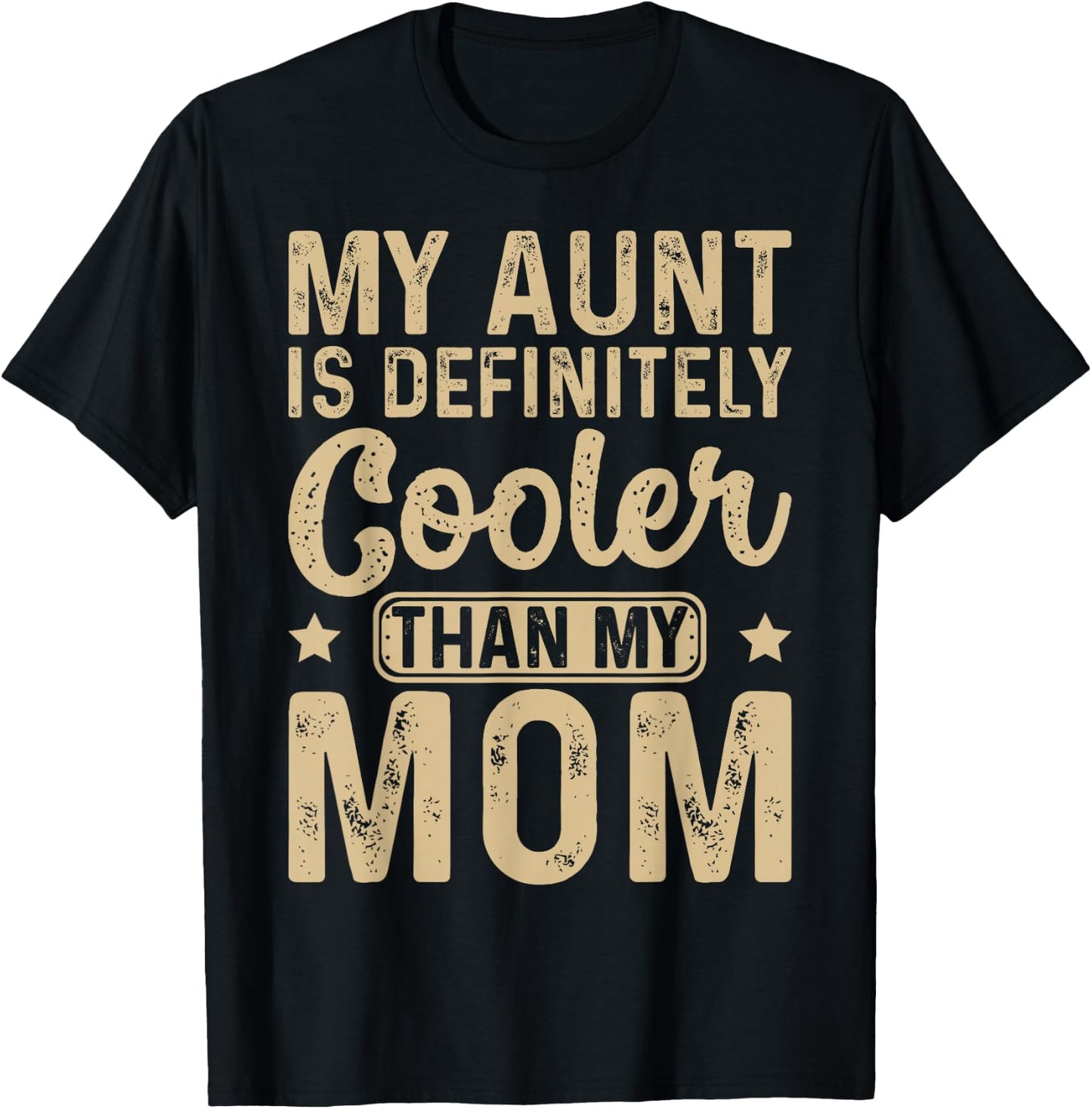 My Aunt Is Definitely Cooler Than My Mom Nephew Niece Kids T-Shirt - T-Shirt | Black